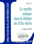 Le Mythe antique dans le théâtre du XXe siècle