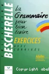 La Grammaire pour bien écrire : exercices avec corrigés