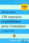 Mathématiques : 130 exercices et problèmes pour s'entraîner