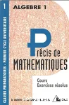 Précis de mathématiques. 1, Algèbre 1