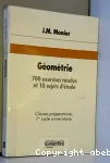 Géométrie : 700 exercices résolus et 10 sujets d'études