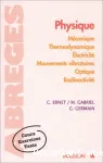 Physique : mécanique, thermodynamique, électricité, mouvements vibratoires, optique, radioactivité ; Cours, exercices, tests