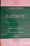 Cours de physique : exercices d'électricité 1 : classe de mathématiques supérieures