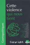 Cosmopolitiques. 2, Cette violence qui nous tient