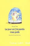 Le jour où j'ai perdu mes poils