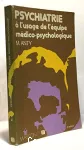 Psychiatrie à l'usage de l'équipe médico-psychologique