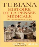 Histoire de la pensée médicale : les chemins d'Esculape