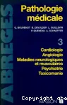 Pathologie médicale. 3 , Cardiologie, Angiologie, maladies neurologiques......