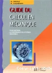 Guide du calcul en mécanique : pour maîtriser la performance des systèmes industriels : édition 1998-1999