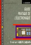 Guide pratique de l'électronique : édition 1998-1999