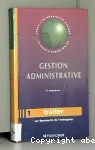 Gestion administrative. 1, traiter les documents de l'entreprise