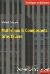 Matériaux et composants, gros-oeuvre