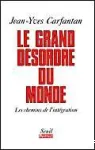 Le Grand désordre du monde : les chemins de l'intégration