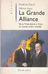 La Grande alliance : de la Tchétchénie à l'Irak : un nouvel ordre mondial