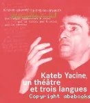 Kateb Yacine, un théâtre et trois langues