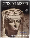 Cités du désert : Pétra, Palmyre, Hatra