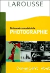 Dictionnaire mondial de la photographie