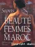 Secrets de beauté des femmes du Maroc