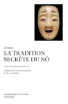 La Tradition secrète du nô suivi de Une Journée de nô