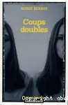 Coups doubles