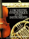 L'Orchestre symphonique et ses instruments