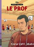 Tendre banlieue. 11. Le Prof