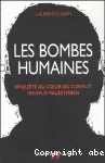 Les bombes humaines : enquête au coeur du conflit israélo-palestinien