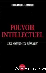 Les nouveaux réseaux du pouvoir intellectuel en France