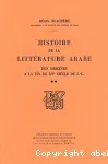 Histoire de la littérature arabe : des origines à la fin du XVe siècle de J.-C.. 1-2