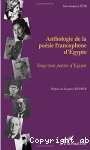 Anthologie de la poésie francophone d'Egypte : vingt huit poètes d'Egypte