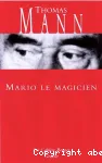 Mario et le magicien suivi de Expériences occultes ; Doux sommeil ; La chute ; La volonté de bonheur ; etc...