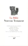 La Bible : nouveau Testament