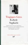 Tragiques grecs ; Eschyle ; Sophocle