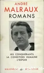 Romans ; Les Conquérants ; La Voie royale ; La Condition humaine ; L'Espoir