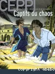 Stéphane Clément, chroniques d'un voyageur. 6. Captifs du chaos