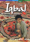 Iqbal : un enfant contre l'esclavage