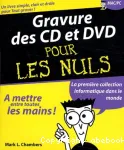 La gravure des CD et des DVD pour les nuls