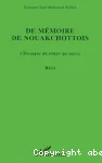 De mémoire de Nouakchottois, chronique du temps qui passe : récit