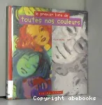 Le premier livre de toutes nos couleurs