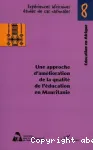 Une approche d'amélioration de la qualité de l'éducation en Mauritanie