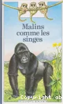 Malins comme les singes