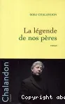 La légende de nos pères