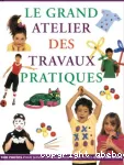 Le grand atelier des travaux pratiques