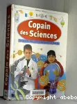 Copain des sciences : le guide des scientifiques en herbe