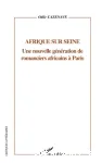 Afrique sur Seine : une nouvelle génération de romanciers africains à Paris