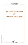 Fictions africaines et postcolonialisme