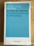 Le sens du progrès : une approche historique et philosophique