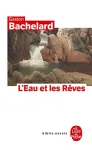 L'eau et les rêves : essai sur l'imagination de la matière