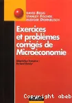 Exercices et problèmes corrigés de microéconomie