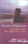 Paroles d'Algériens : écrire pour résister dans l'Algérie du XIXe siècle